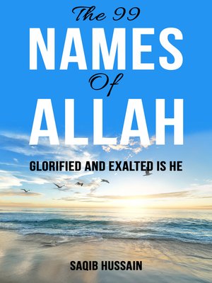 cover image of The 99 Names of Allah (Glorified and Exalted Is He) In Verse